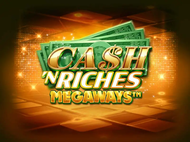 Jogar Cash 'N Riches Megaways no Cassino Pix - Ganhe com Pix!